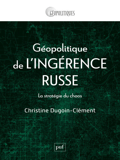 Cover image for Géopolitique de l'ingérence russe. La stratégie du chaos